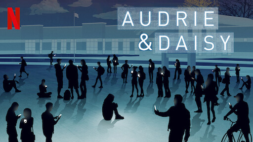 Audrie & Daisy | Netflix Official Site