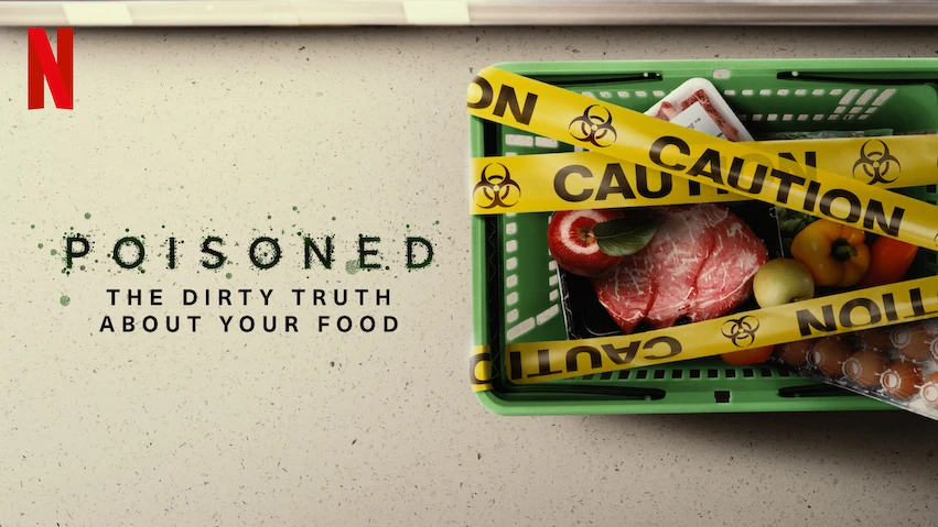 Watch Poisoned: The Dirty Truth About Your Food | Netflix Official Site