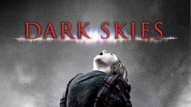 dark skies series netflix