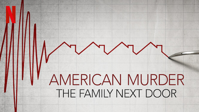American Murder: The Family Next Door